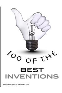 100 of the Best Inventions