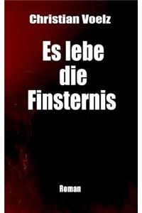 Es Lebe Die Finsternis: Die Schwarz-Rot-Gold Trilogie, Band 2