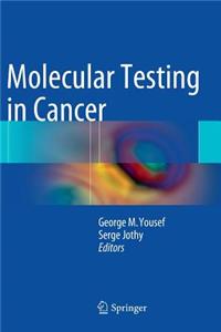 Molecular Testing in Cancer