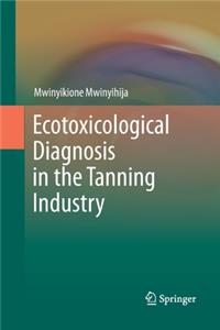 Ecotoxicological Diagnosis in the Tanning Industry