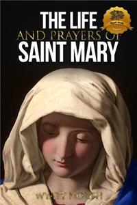 Life and Prayers of Saint Mary