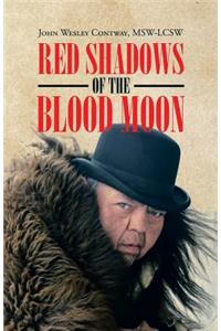 Red Shadows of the Blood Moon