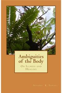 Ambiguities of the Body