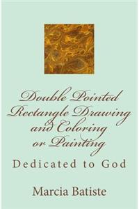 Double Pointed Rectangle Drawing and Coloring or Painting