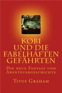 Kobi und die fabelhaften Gefährten