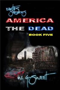 Earth's Survivors America The Dead Book Five