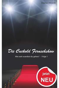 Die Cuckold Fernsehshow - Wie weit wuerdest du gehen?