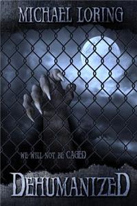 Dehumanized