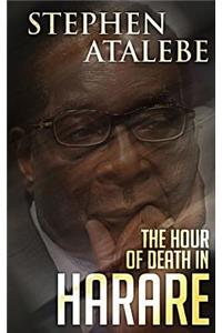 The Hour of Death in Harare