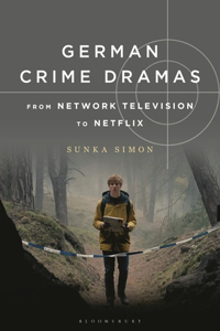 German Crime Dramas from Network Television to Netflix