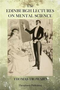 Edinburgh Lectures on Mental Science