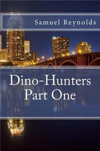 Dino-Hunters Part One