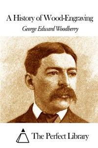 History of Wood-Engraving