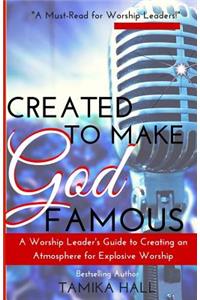 Created to Make God Famous