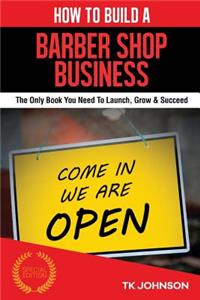 How to Build a Barber Shop Business