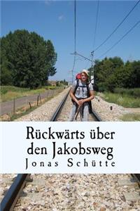 Rückwärts über den Jakobsweg