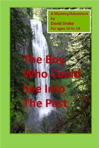 Boy Who Could See Into the Past