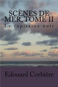 Scenes de mer, Tome II