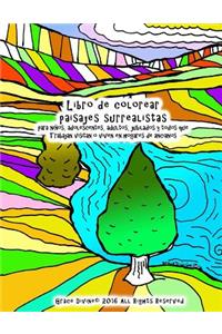 Libro de colorear paisajes surrealistas para niños, adolescentes, adultos, jubilados y todos que Trabajan visitan o viven en hogares de ancianos