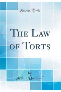 The Law of Torts (Classic Reprint)