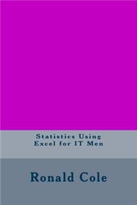 Statistics Using Excel for IT Men