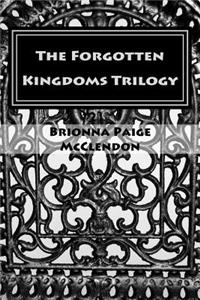 The Forgotten Kingdoms Trilogy