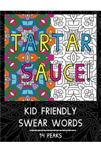Kid Friendly Swear Words: An Adult Coloring Book