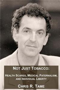 Not Just Tobacco