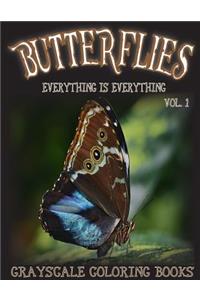 Everything Is Everything Butterflies Vol. 1 Grayscale Coloring Book