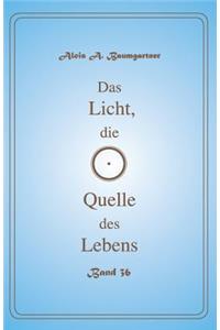 Das Licht, die Quelle des Lebens Band - 36
