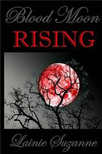 Blood Moon RISING