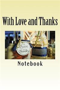 With Love and Thanks: 150 page lined notebook