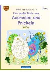 BROCKHAUSEN Bastelbuch Bd. 3 - Das große Buch zum Ausmalen und Prickeln
