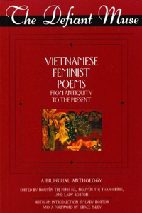 Defiant Muse Vietnamese Feminist Poems from Antiquity to the Present