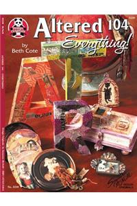 Altered 104: Everything
