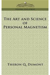 The Art and Science of Personal Magnetism