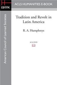 Tradition and Revolt in Latin America