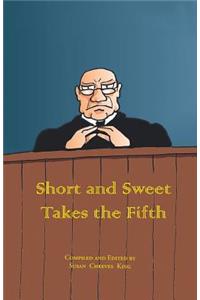 Short and Sweet Takes the Fifth