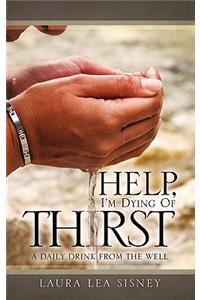Help, I'm Dying of Thirst
