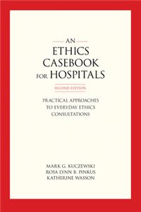 An Ethics Casebook for Hospitals
