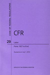 Code of Federal Regulations Title 29, Labor, Parts 1927-End, 2014