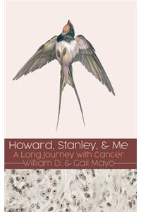 Howard, Stanley, and Me: A Long Journey with Cancer