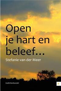 Open Je Hart En Beleef...