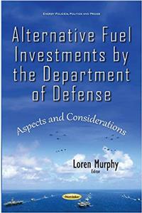 Alternative Fuel Investments by the Department of Defense