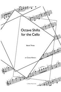 Octave Shifts for the Cello, Book Three