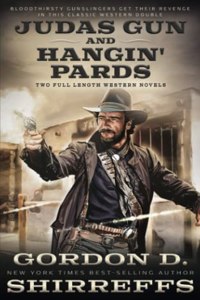 Judas Gun and Hangin' Pards: Two Full Length Western Novels