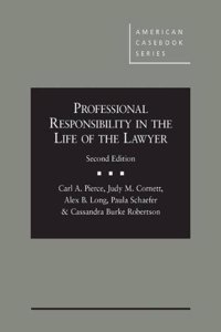 Professional Responsibility in the Life of the Lawyer - CasebookPlus