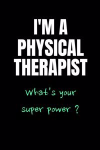 I'M A PHYSICAL THERAPIST what's your super power ?