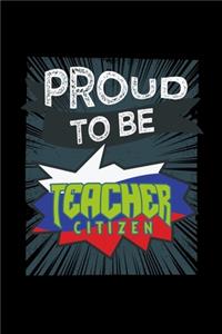Proud to be a teacher citizen