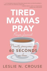 Tired Mamas Pray